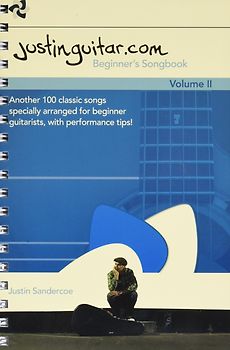 The Justinguitar.com Beginner's Songbook Volume 2: Another 100 Classic Songs Specially Arranged for Beginner Guitarists - Justin Sandercoe