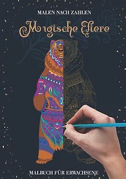 Malbuch für Erwachsene Tiere: Malbuch MALEN NACH ZAHLEN Erwachsene | 2. Buch mit fantastischen komplexen Mandala Tier Motiven zum Ausmalen | zur Entspannung | Anti Stress