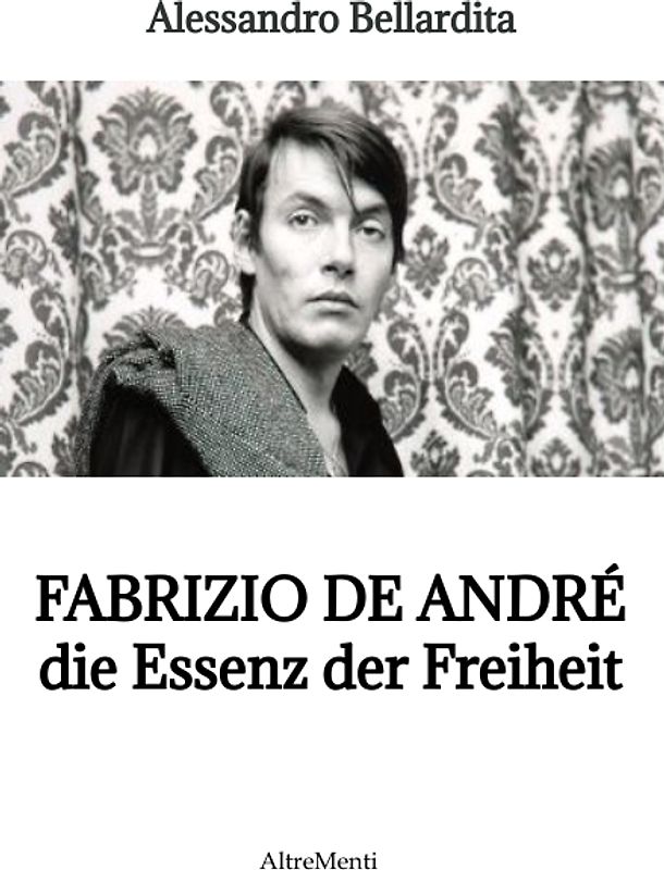 Fabrizio de André - die Essenz der Freiheit