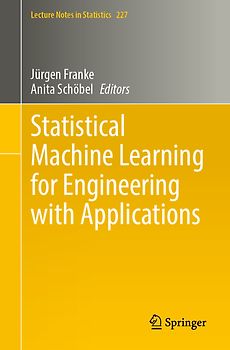 Statistical Machine Learning for Engineering with Applications