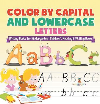 Color by Capital and Lowercase Letters - Writing Books for Kindergarten | Children's Reading & Writing Books
