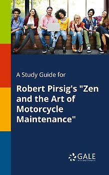 A Study Guide for Robert Pirsig's "Zen and the Art of Motorcycle Maintenance"