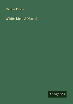 White Lies. A Novel