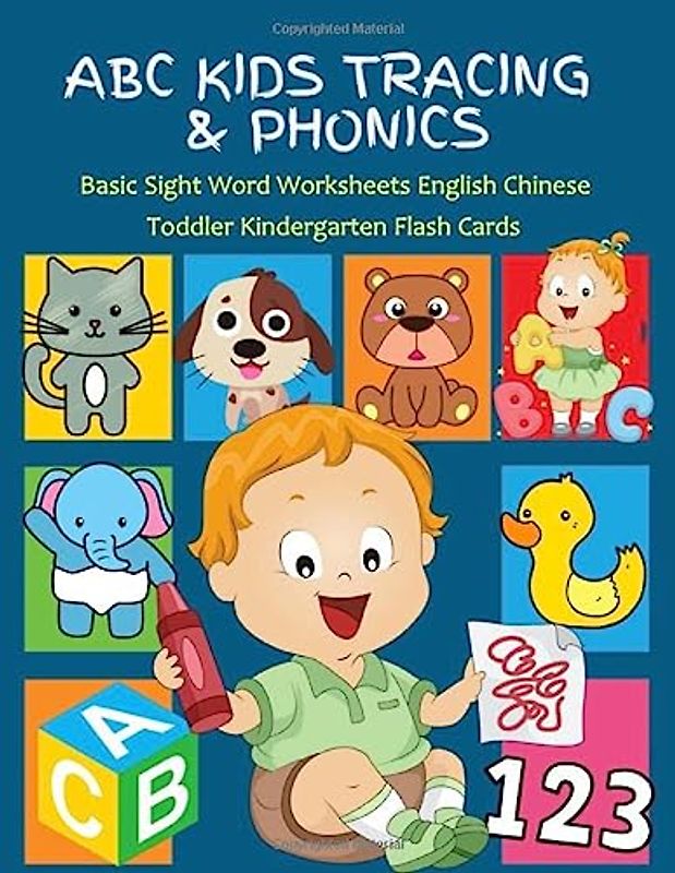 ABC Kids Tracing & Phonics Basic Sight Word Worksheets English Chinese Toddler Kindergarten Flash Cards: Learning baby first word colorful workbook. ... reading book for preschool to grade reader