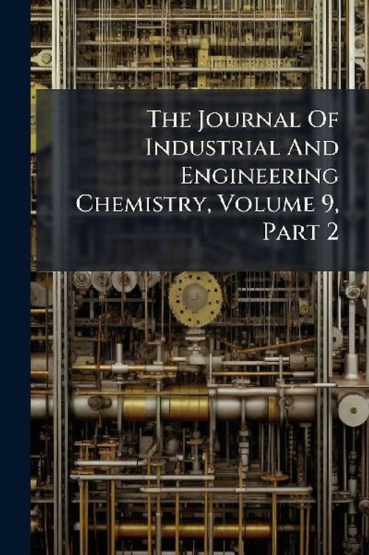 The Journal Of Industrial And Engineering Chemistry, Volume 9, Part 2
