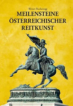 Meilensteine Österreichischer Reitkunst