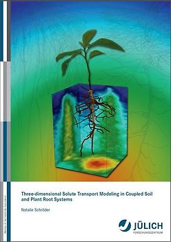 Three-dimensional Solute Transport Modeling in Coupled Soil and Plant Root Systems