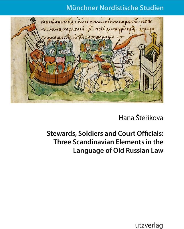 Stewards, Soldiers and Court Officials: Three Scandinavian Elements in the Language of Old Russian Law