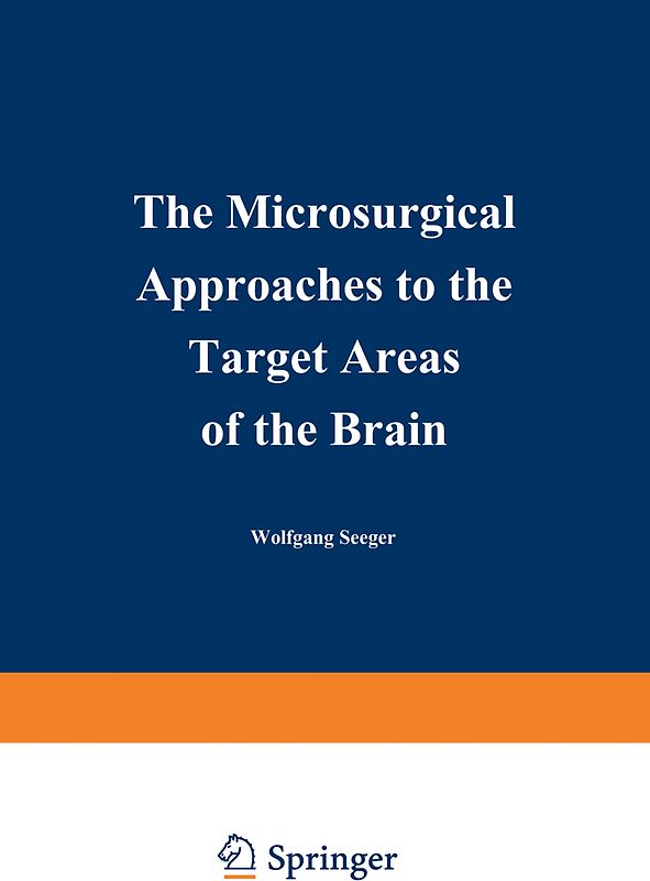 The Microsurgical Approaches to the Target Areas of the Brain