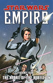 The Heart of the Rebellion: 4 (Star Wars: Empire) - Judd Winick