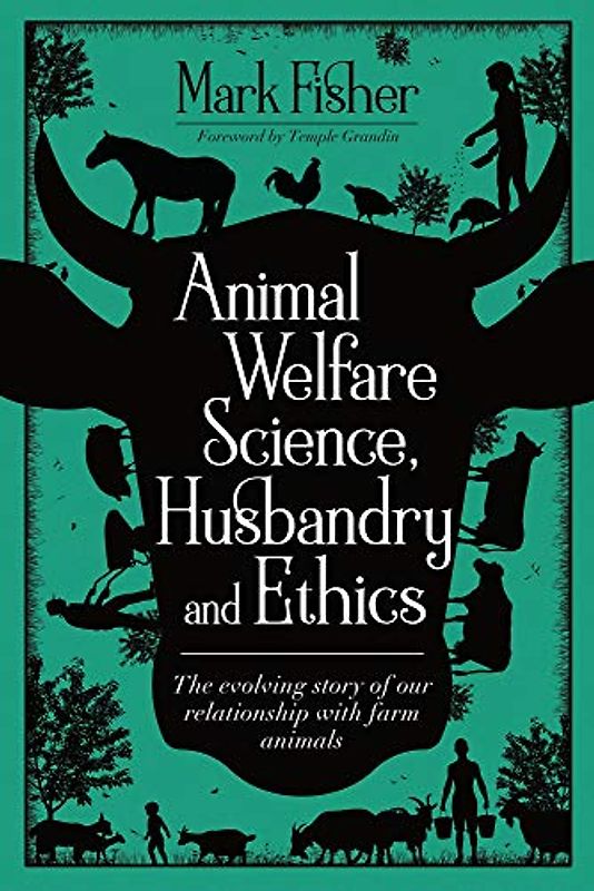 Animal Welfare Science, Husbandry and Ethics