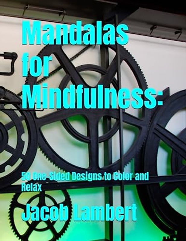Mandalas for Mindfulness:: 50 One-Sided Designs to Color and Relax