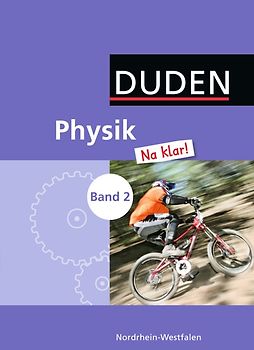 Physik Na klar! - Gesamtschule / Sekundarschule Nordrhein-Westfalen - Band 2: 7./8. Schuljahr