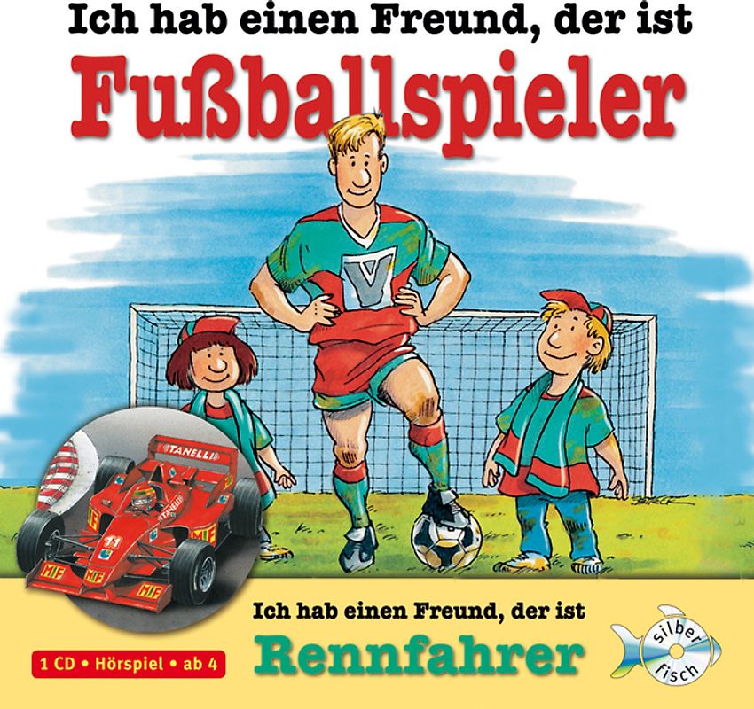 Ich hab einen Freund, der ist Fußballspieler / Rennfahrer