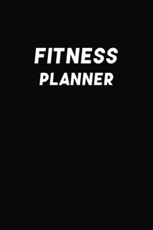 Fitness Planner: Workout Log Book for Women & Men to Track Weight Loss, Gym and Cardio Exercises, Goals, Daily Nutrition
