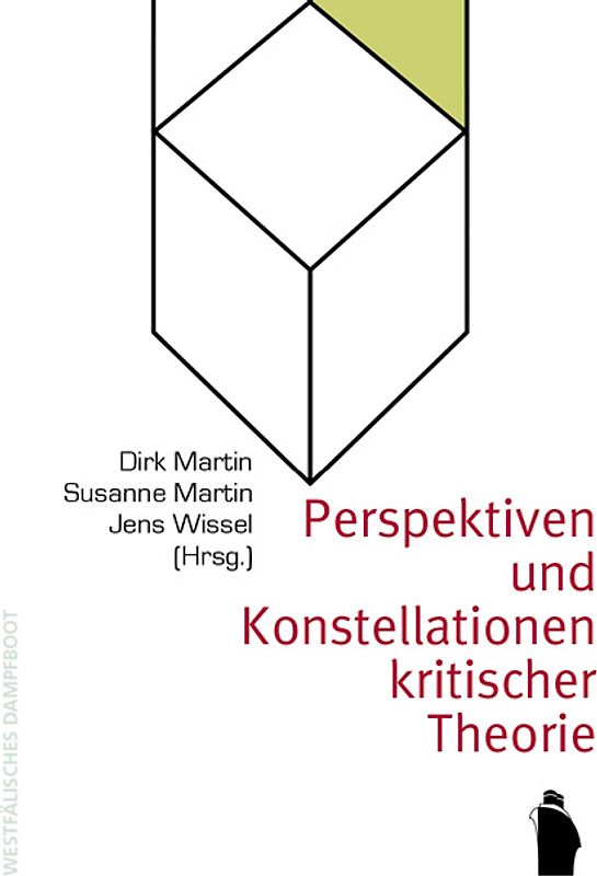 Perspektiven und Konstellationen kritischer Theorie