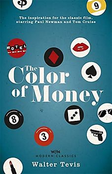 The Color of Money: From the author of The Queen’s Gambit – now a major Netflix drama (W&N Essentials)