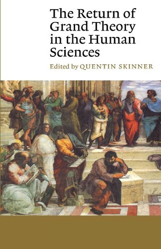 The Return of Grand Theory in the Human Sciences (Canto) - Skinner, Quentin