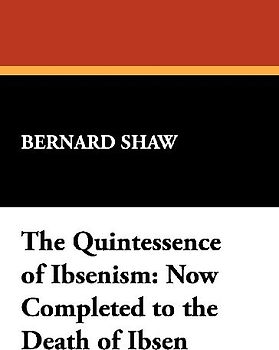 The Quintessence of Ibsenism