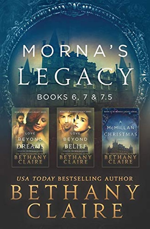 Morna's Legacy: Books 6, 7, & 7.5: Scottish Time Travel Romances (Morna's Legacy Collections, Band 3)