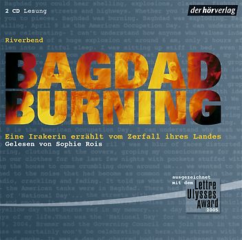 Bagdad Burning. Eine Irakerin erzählt vom Zerfall ihres Landes