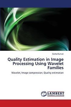 Quality Estimation in Image Processing Using Wavelet Families