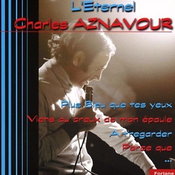 Aznavour,Charles - L'Eternel Charles Aznavour