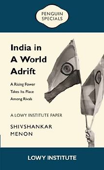 A Rising Power Takes its Place Among Rivals | A Lowy Institute Paper: Penguin Special