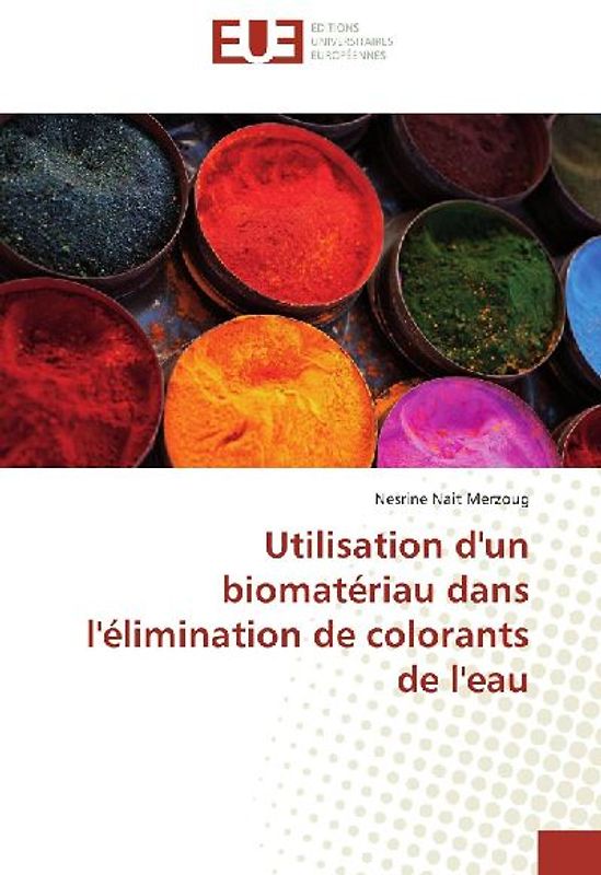 Utilisation d'un biomatériau dans l'élimination de colorants de l'eau