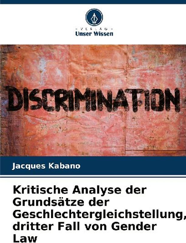 Kritische Analyse der Grundsätze der Geschlechtergleichstellung, dritter Fall von Gender Law