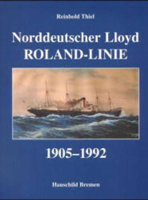 Norddeutscher Lloyd - Roland-Linie 1905-1992