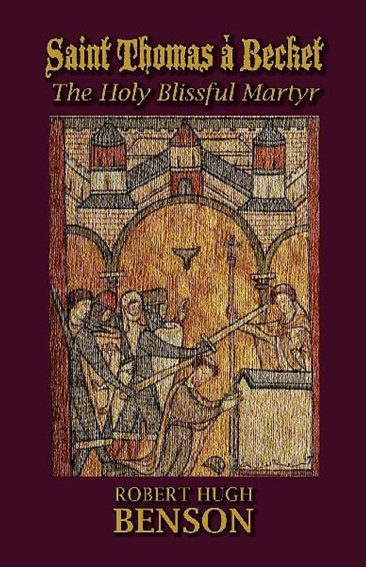 Saint Thomas à Becket, The Holy Blissful Martyr