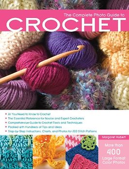 Complete Photo Guide to Crochet - Hubert, Margaret
