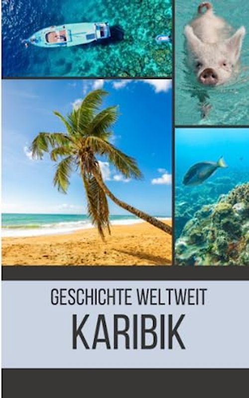 Karibik: Geschichte weltweit