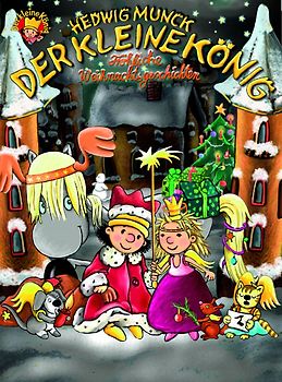 Der kleine König. Fröhliche Weihnachtsgeschichten