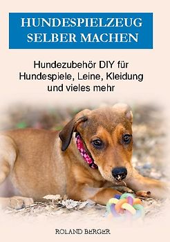 Hundespielzeug selber machen