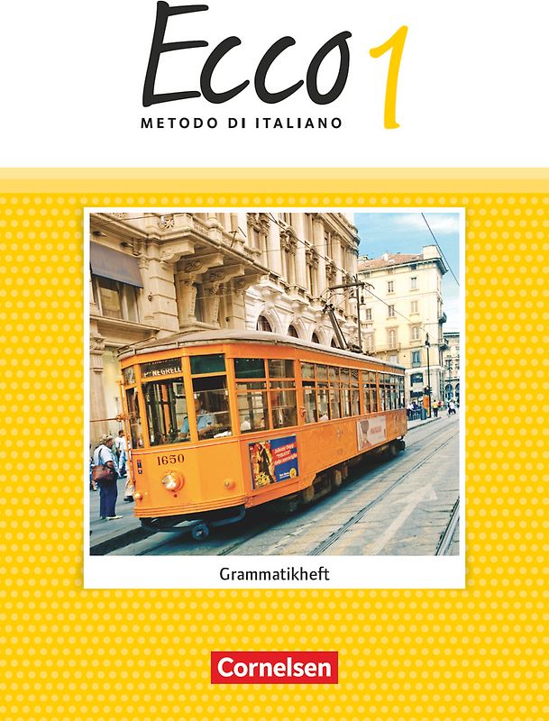 Ecco - Italienisch für Gymnasien - Italienisch als 3. Fremdsprache - Ausgabe 2015 - Band 1