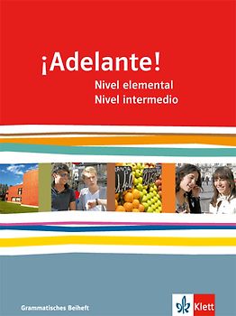 ¡Adelante! Nivel elemental + avanzado. Grammatisches Beiheft 1. und 2. Lernjahr