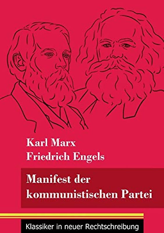 Manifest der kommunistischen Partei: (Band 113, Klassiker in neuer Rechtschreibung)