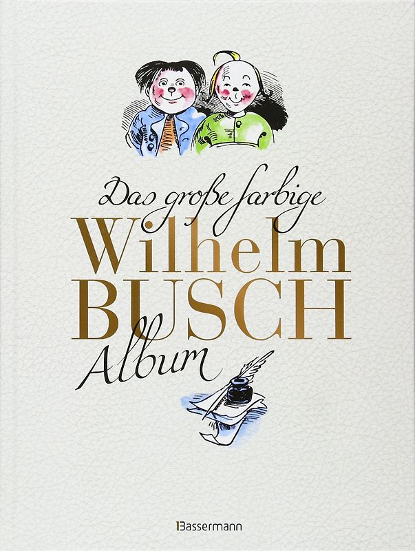 Das große farbige Wilhelm Busch Album