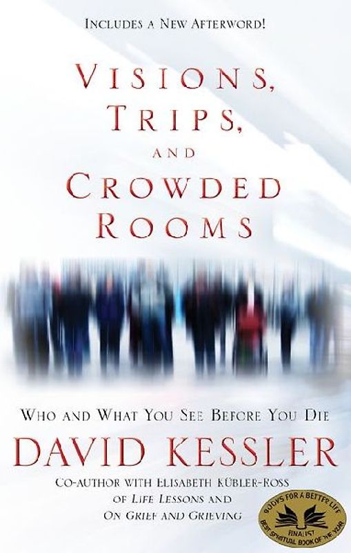 Visions, Trips, and Crowded Rooms
