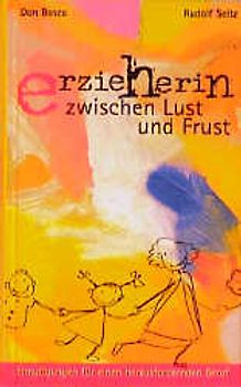 Erzieherin zwischen Lust und Frust