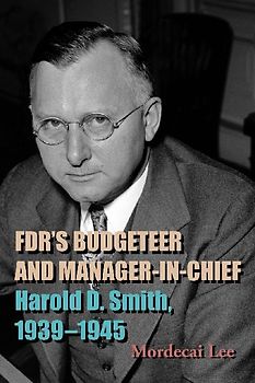 FDR's Budgeteer and Manager-in-Chief