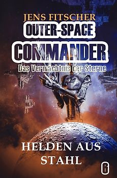 OUTER-SPACE COMMANDER / Helden aus Stahl