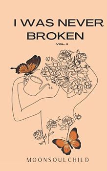 I Was Never Broken: Volume 2: Special Edition Cover