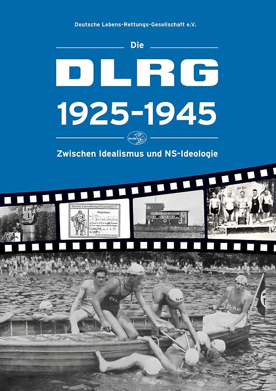 Die DLRG 1925-1945 - Zwischen Idealismus und NS-Ideologie