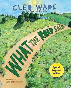 What the Road Said (Special Keepsake Edition)
