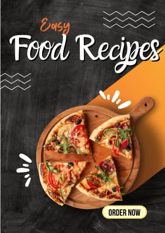 Easy Food Recipes Book: Exceptional & Easy One-Pan Meals Cookbook | Fast, Healthy Recipes You'll Want to Eat | Easy Cookbook for Beginners | Recipe Magazine