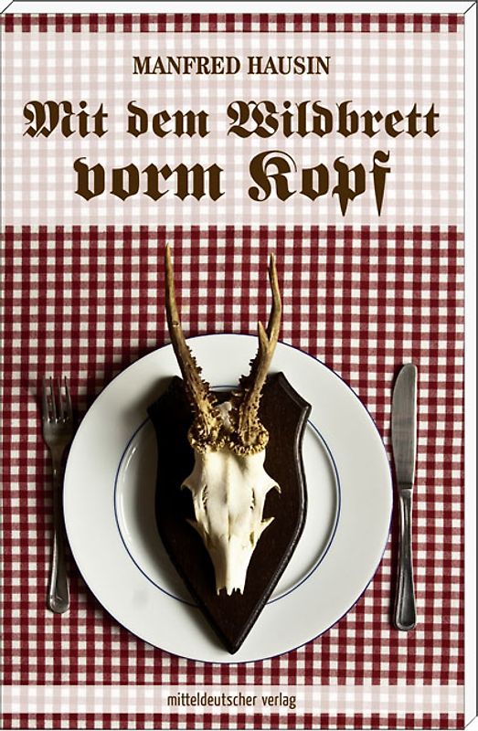 Mit dem Wildbrett vorm Kopf