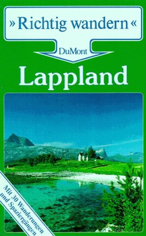 Lappland. Mit 30 Wanderungen und Spaziergängen